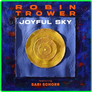 Robin Trower Joyful Sky (2023) [FLAC] 88 67WLqXW9_o