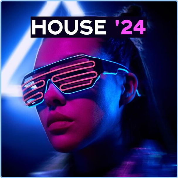 Various Artists - House '24 (2024) [320 Kbps] Qtsaimjz_o