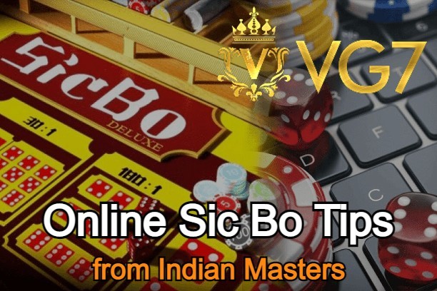 Online Sic Bo Tips from Indian Masters