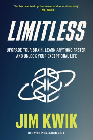 Limitles Upgrade Your Brain, Learn Anything Faster, and Unlock Your Exceptional Life
