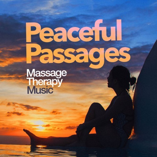 Massage Therapy Music - Peaceful Passages - 2019