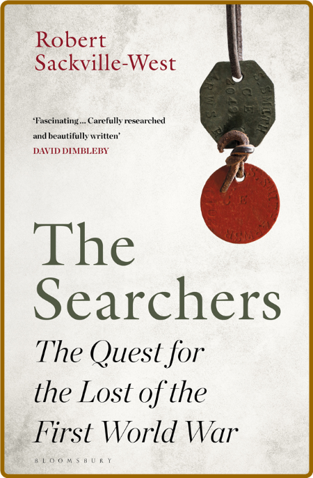 The Searchers  The Quest for the Lost of the First World War by Robert Sackville-W... AX4EBKfW_o