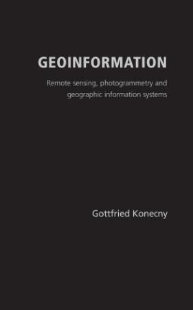 Geoinformation Remote Sensing Photogrammetry and Geographical Information Systems