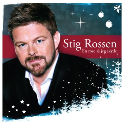 Stig Rossen - En rose så jeg skyde - 2010