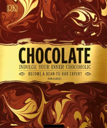 Chocolate   Indulge Your Inner Chocoholic (2016)