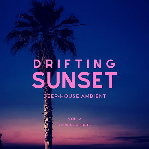 VA - Drifting Sunset (Deep-House Ambient), Vol. 2 (2020)