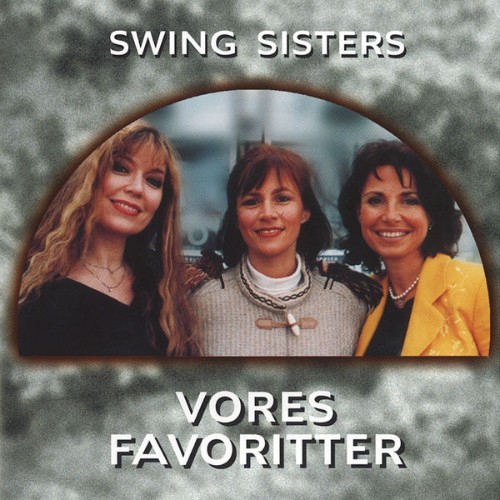 Swing Sisters - Vores Favoritter - 2001