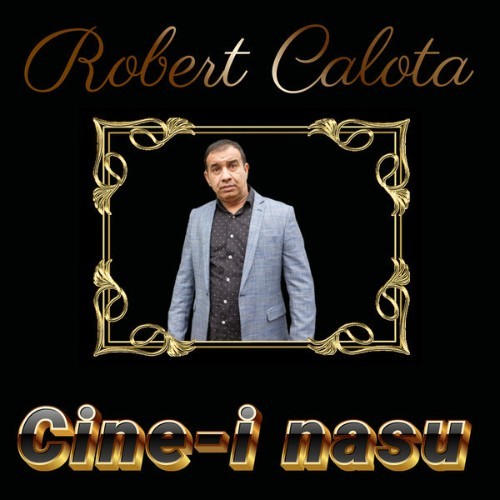 Robert Calota - Cine-i nasu - 2022
