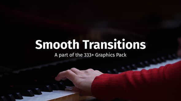 Smooth Transitions - VideoHive 52705904