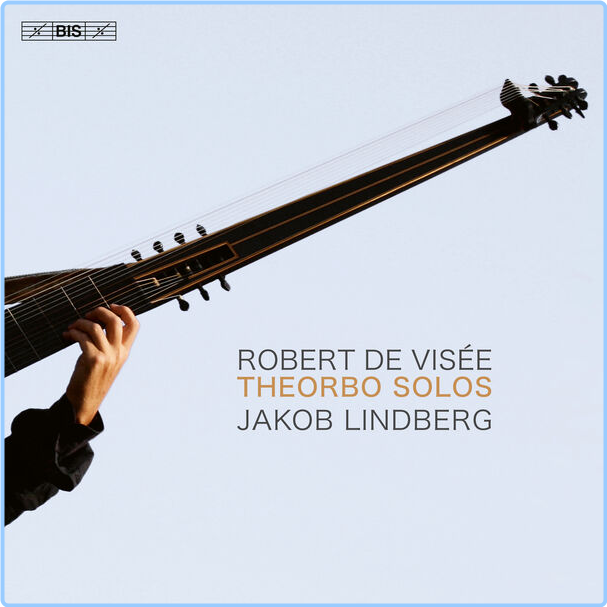 Jakob Lindberg Robert De Visée Theorbo Solos (2024) 24Bit 96kHz [FLAC] Ns4hZX2n_o