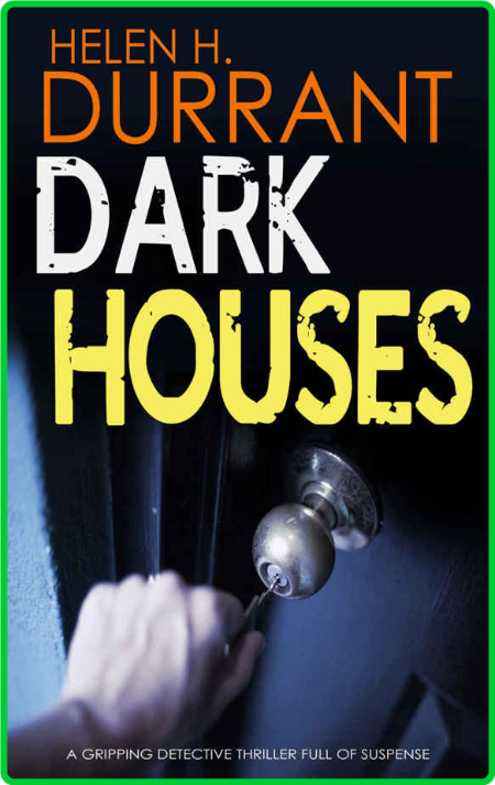 Dark Houses by Helen H  Durrant