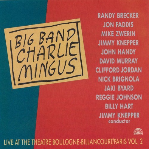 Charles Mingus - Live At The Theatre Boulogne-Billancourt Paris Vol  2 - 1993