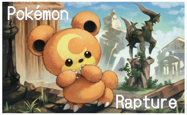 an image of a teddiursa walking away from a statue of arceus with the words Pokemon Rapture on the image.