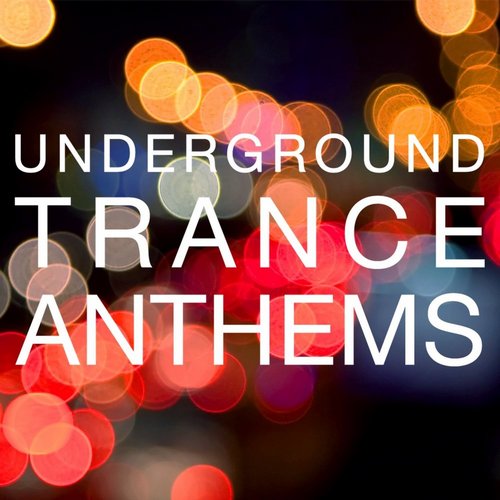 VA - Underground Trance Anthems (2021)