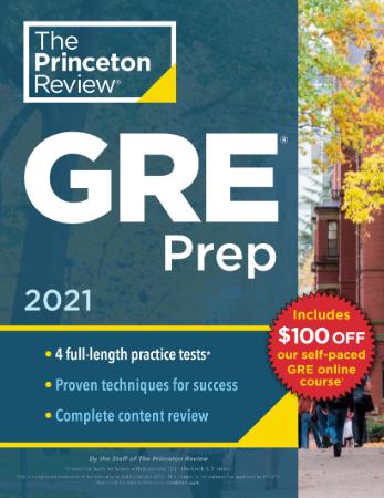 Princeton Review GRE Prep, 2021 - 4 Practice Tests + Review & Techniques + Online ...