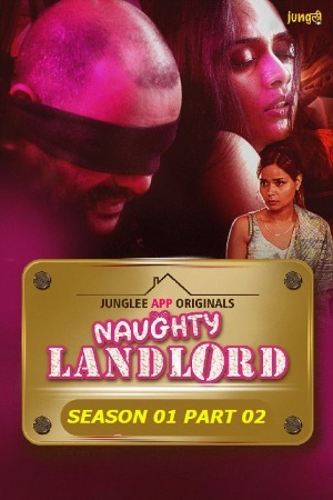 Naughty Landlord 2024 Hindi Season 01 [Epi 04-05 Joined] Junglee WEB Series 720p HDRip Download