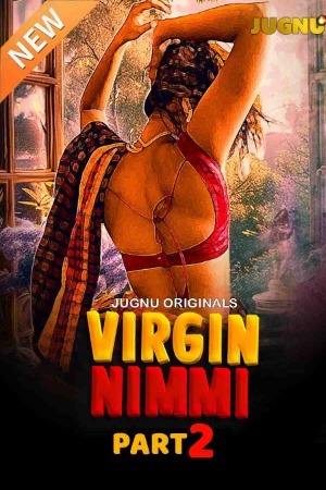 Virgin Nimmi 2025 Hindi Season 02 Part 02 Jugnu WEB Series 720p HDRip Download