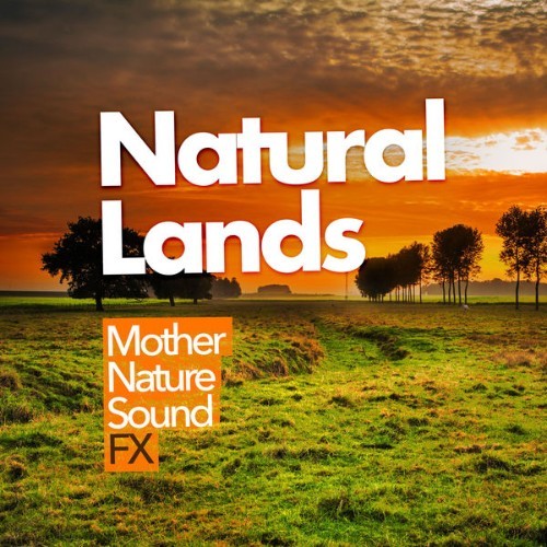 Mother Nature Sound FX - Natural Lands - 2019
