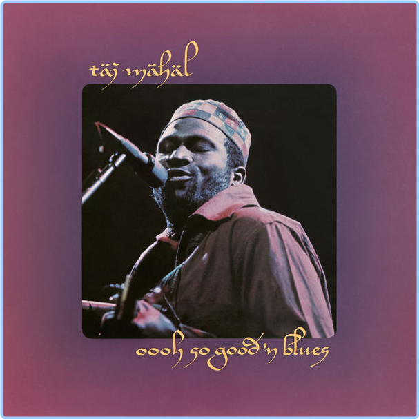 Taj Mahal Oooh So Good 'N Blues (1973) Blues Flac 16 44 1ECoK4ih_o