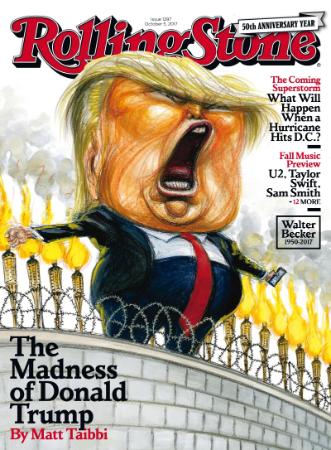 The Madness of Donald Trump, Rolling Stone, pp 32 ' (Oct 5, 2017)