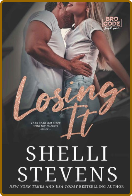 Losing It (Bro Code Book 1) - Shelli Stevens QbGjCV21_o