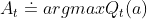 A_t\doteq argmax{Q_t(a)}