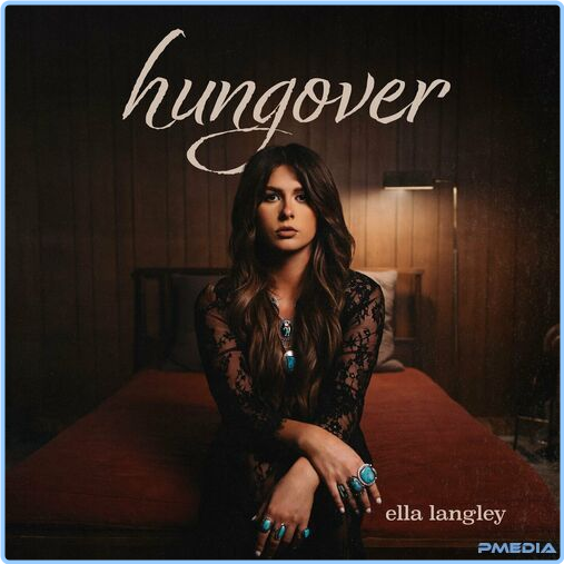 Ella Langley Hungover (2024) [320 Kbps] JYqdOgPP_o