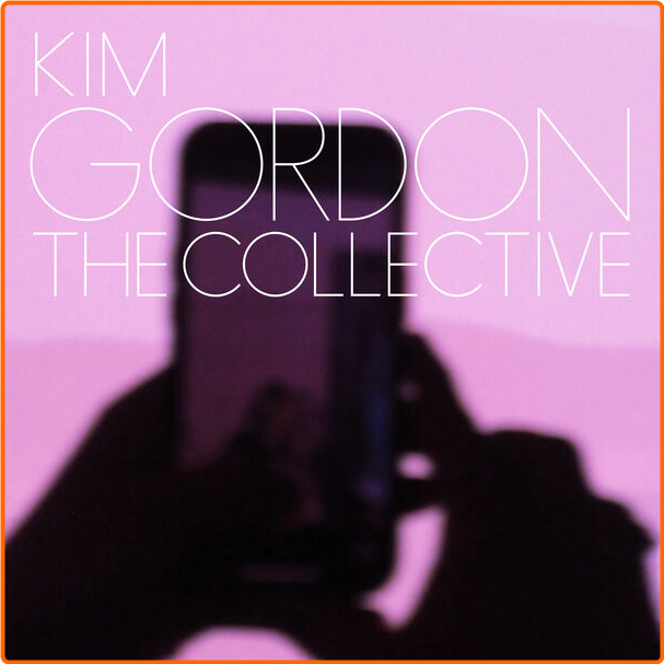 Kim Gordon The Collective Deluxe Edition (2024) 24Bit 44 1kHz [FLAC] Ag2q8EoY_o