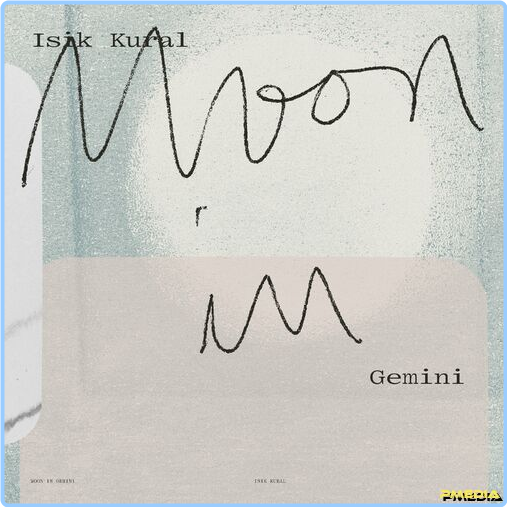 Isik Kural Moon In Gemini (2024) [320 Kbps] RN9icwsr_o