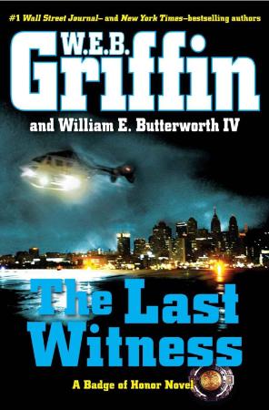 The Last Witness - W E B  Griffin