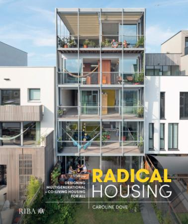 Radical Housing - Designing multi-generational and co-living housing for all