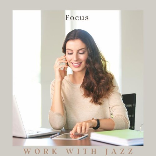 Focus - Work with Jazz - 2021