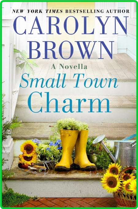 Small Town Charm by Carolyn Brown