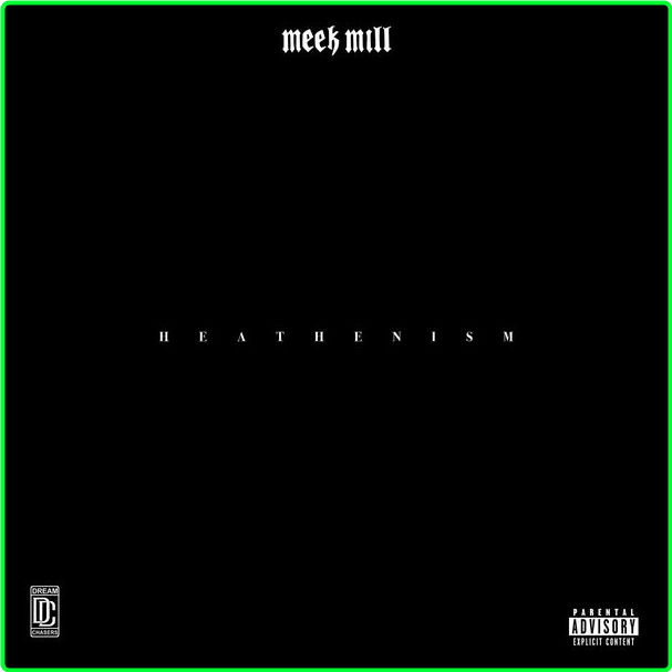 Meek Mill HEATHENISM (2024) 16Bit 44 1kHz [FLAC] ZJTf7dM7_o