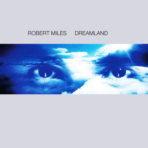 Robert Miles - Dreamland (1996 House) [Flac 16-44]  7GYxPFWZ_o