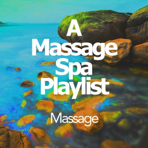 Massage - A Massage Spa Playlist - 2019