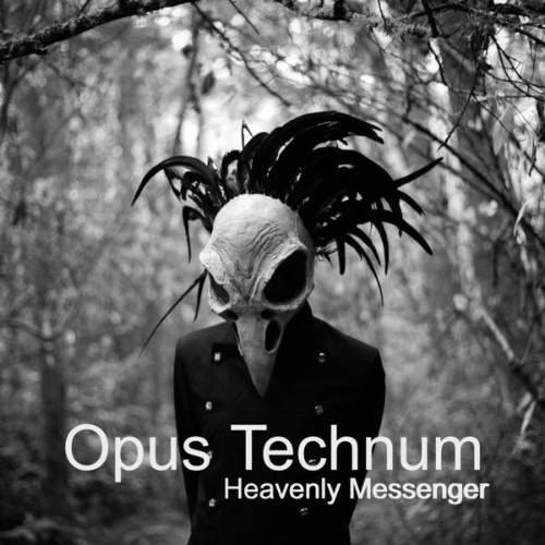 Heavenly Messenger - Opus Technum - 2022