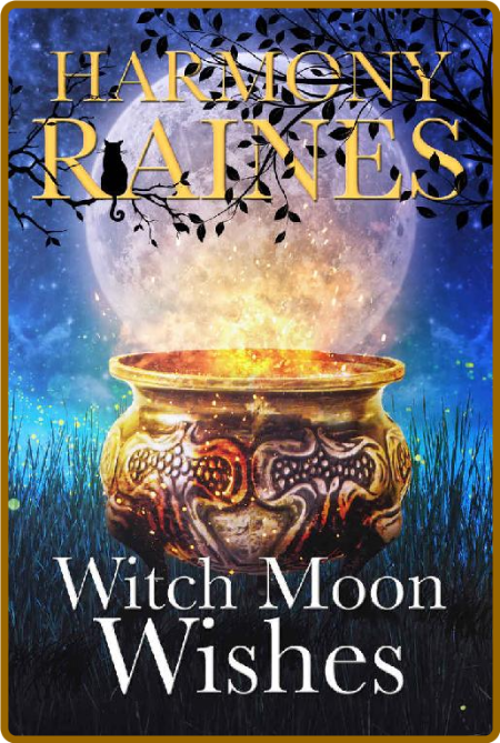 Witch Moon Wishes (Wishing Moon Magic Book 3)