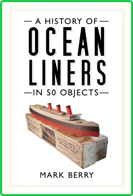 A History of Ocean Liners in 50 Objects Zck2lAaH_o