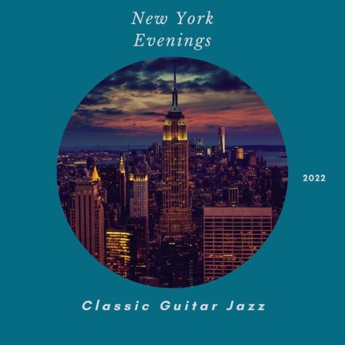 Classic Guitar Jazz - New York Evenings - 2022