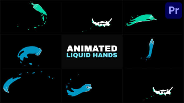 Animated Liquid Hands Premiere Pro Mogrt - VideoHive 52279640