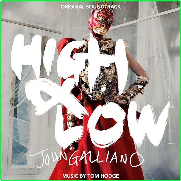 Tom Hodge High & Low John Galliano Original Soundtrack (2024) 24Bit 48kHz [FLAC] C7nKMZvp_o
