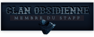 Clan obscidienne + staff Clan obscidienne + staff