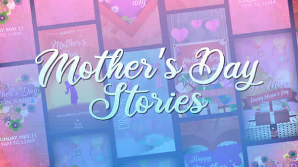 Mothers Day Stories - VideoHive 57729935