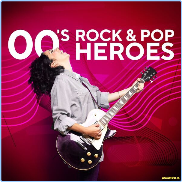 Various Artists - 00's Rock & Pop Heroes (2024) [320 Kbps] Sqow4cSh_o