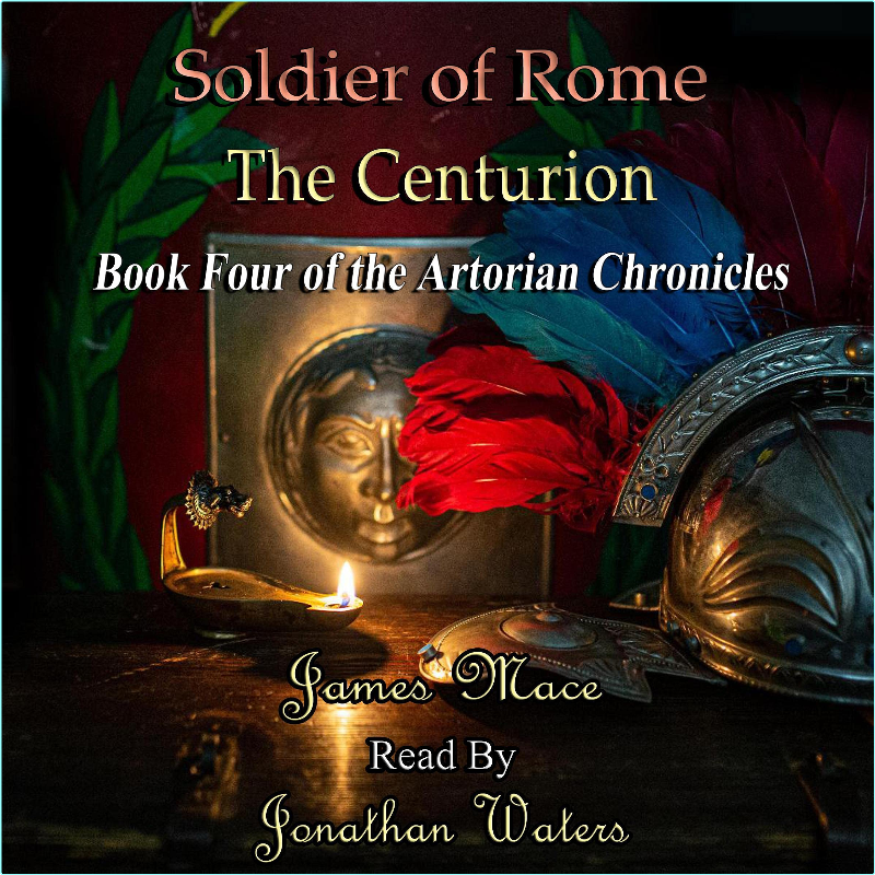 James Mace The Centurion Book 04 The Artorian Chronicles