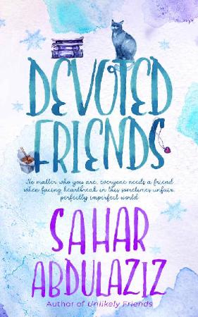 Devoted Friends (The Abernathy   Sahar Abdulaziz