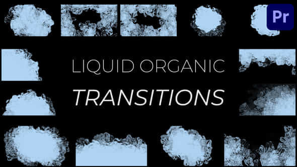 Organic Liquid Transitions - VideoHive 38046533