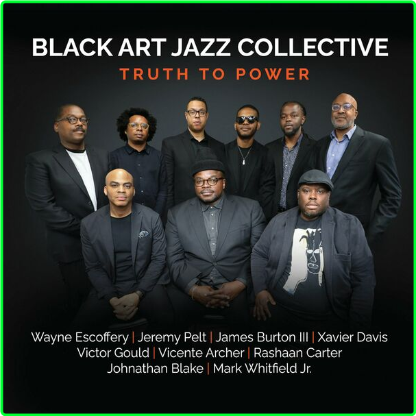 Black Art Jazz Collective Truth To Power (2024) WEB [FLAC] 16BITS 44 1KHZ LpUUxcRo_o