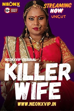 Killer Wife 2024 Hindi NeonX Short Films 720p HDRip Download